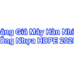 [Báo Giá 2020] Máy Hàn Ống Nhựa HDPE - Giá Tốt Nhất