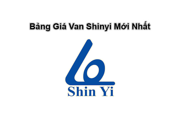 Bảng Giá Van Nước Shinyi Mới Nhất - Đại Lý Van Shinyi TP.HCM