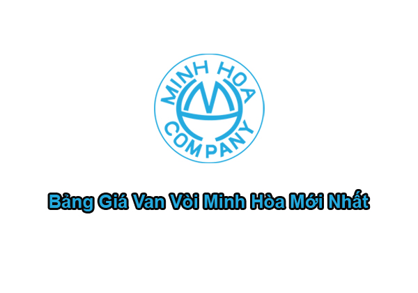 Giá Bán Van Nước, Van Nhựa, Vòi Nước Minh Hòa (Báo Giá Mới Nhất)