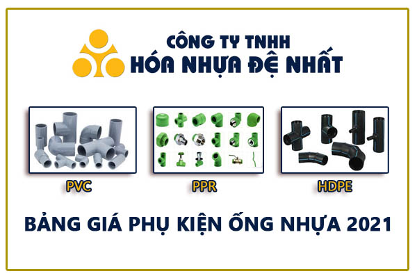 Phụ Kiện Nhựa Đệ Nhất uPVC, PPR, HDPE - (Bảng Giá Tổng Hợp 2021)