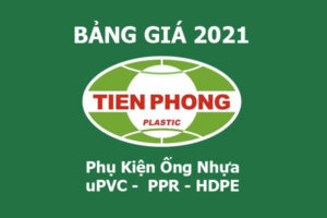 Báo Giá 2021: Phụ Kiện Ống Nhựa Tiền Phong (uPVC, PPR, HDPE)