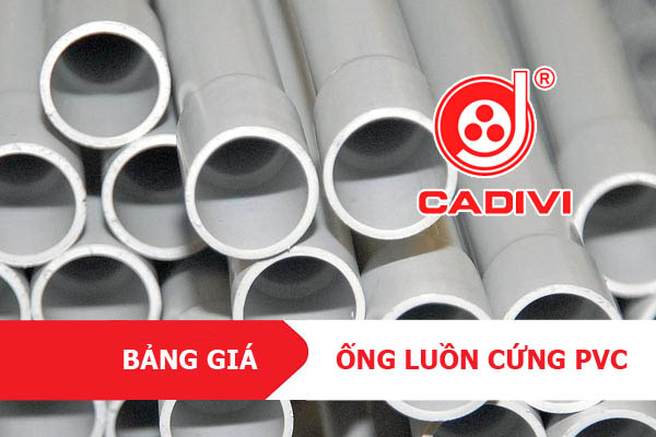 [CẬP NHẬT] Đơn Giá Ống Luồn Dây Điện Cứng PVC - CADIVI