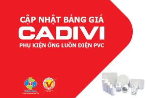 [Bảng Giá] Phụ Kiện Ống Nhựa PVC Luồn Dây Điện CADIVI