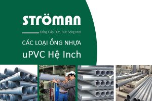 [Catalogue + Bảng Giá] Ống Nhựa uPVC Hệ Inch Stroman