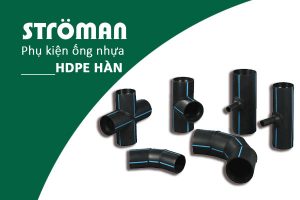 [Đơn Giá] Phụ Kiện Hàn HDPE - Ống Nhựa Stroman