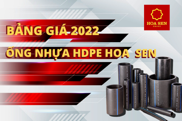 Cập nhật Giá Ống Nhựa HDPE Hoa Sen 2022- Chiết khấu cao
