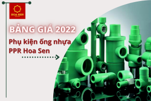 [Bảng giá mới] Giá Phụ Kiện Ống Nhựa PPR Hoa Sen 2022 tổng hợp