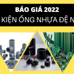 Cập nhật Bảng Giá Phụ Kiện Ống Nhựa Đệ Nhất 2022 mới nhất