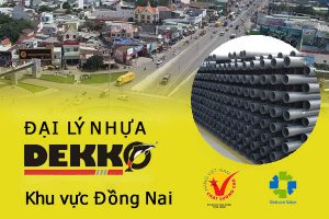 Đại lý ống nhựa Dekko tại khu vực Đồng Nai