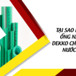 Tại sao nên chọn ống nhựa PPR Dekko cho hệ thống nước nóng?
