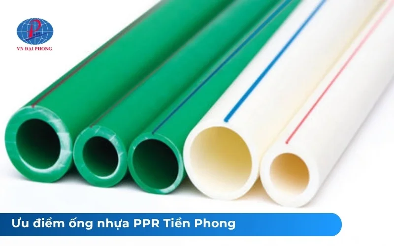 Ưu điểm nổi bật của ống nhựa chịu nhiệt Tiền Phong