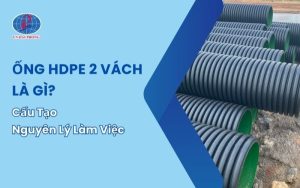 Ống HDPE 2 Vách – Giải Pháp Hạ Tầng Bền Vững